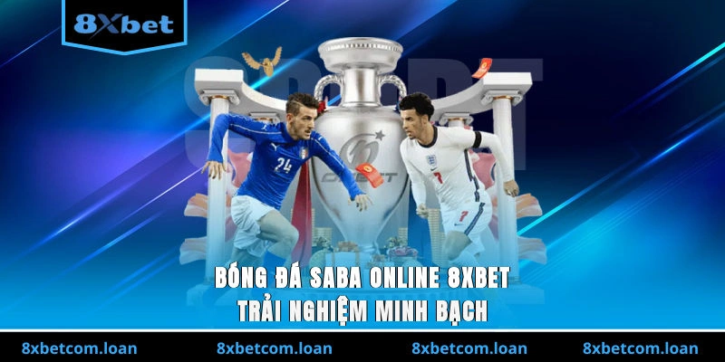 Bóng đá SABA online 8XBET