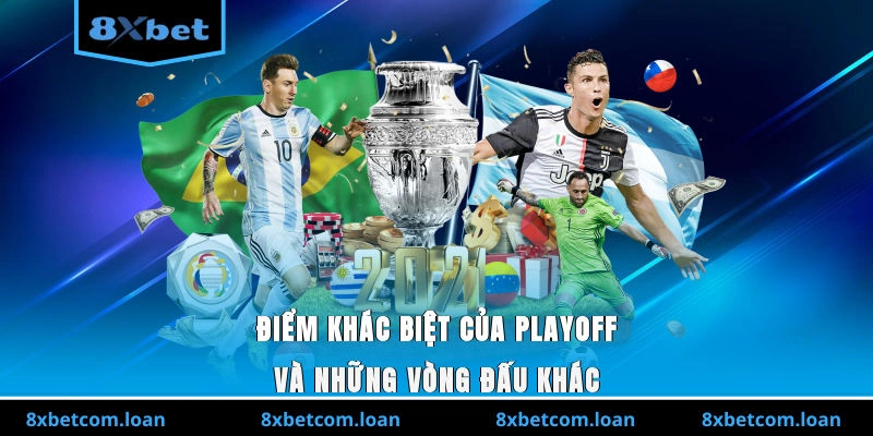 Điểm khác biệt của playoff và những vòng đấu khác