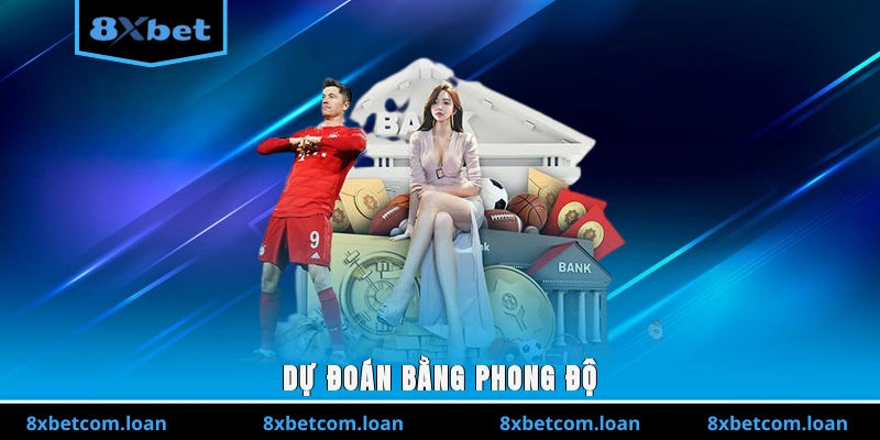 Dự đoán bằng phong độ