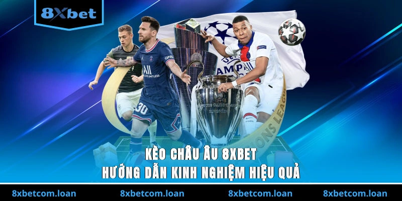 Kèo châu Âu 8XBET