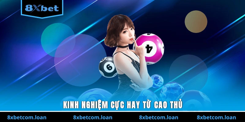 Kinh nghiệm cực hay từ cao thủ